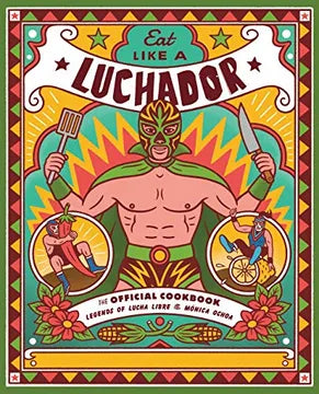 Eat like a Luchador